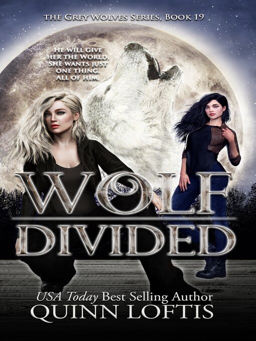 Title details for Wolf Divided by Quinn Loftis - Available